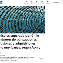 Mxico es superado por Chile en nmero de transacciones de fusiones y adquisiciones latinoamericanas, segn Aon y TTR